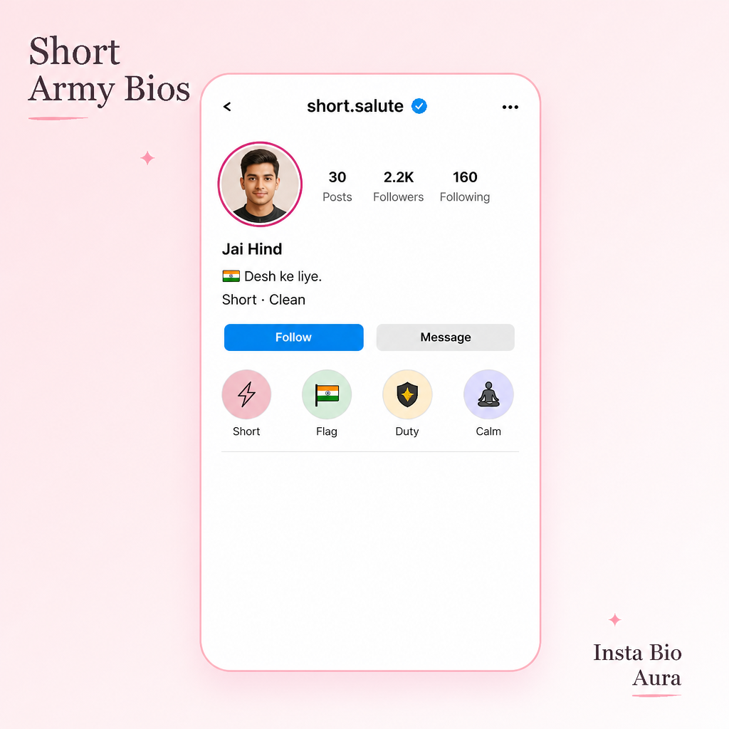 Short and clean army bios for Instagram under 60 characters
